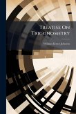 Treatise On Trigonometry Treatise On Trigonometry