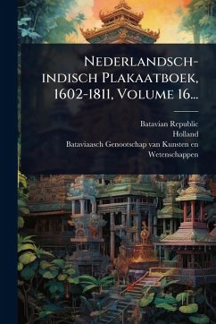 Cover Nederlandsch-indisch Plakaatboek, 1602-1811, Volume 16...