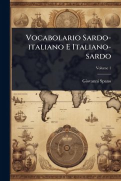 Vocabolario Sardo-italiano E Italiano-sardo Cover Vocabolario Sardo-italiano E Italiano-sardo