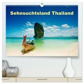 Sehnsuchtsland Thailand (hochwertiger Premium Wandkalender 2026 DIN A2 quer), Kunstdruck in Hochglanz