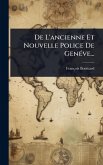 De L'ancienne Et Nouvelle Police De GenÃ(c)ve...