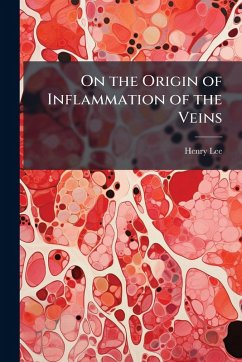 Cover On the Origin of Inflammation of the Veins