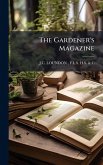 The Gardener's Magazine