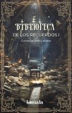 Biblioteca de los recuerdos I Biblioteca de los recuerdos I