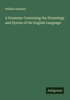 Cover A Grammar Containing the Etymology and Syntax of the English Language