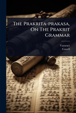 The Prakrita-prakasa, On The Prakrit Grammar - Cowell
