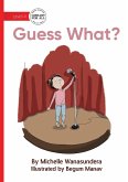 Guess What? Guess What?