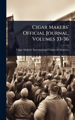 Cover Cigar Makers' Official Journal, Volumes 33-36