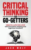 Critical Thinking for Go-Getters Critical Thinking for Go-Getters