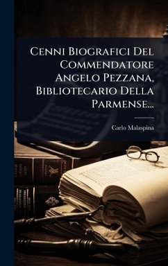 Cover Cenni Biografici Del Commendatore Angelo Pezzana, Bibliotecario Della Parmense...