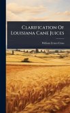 Clarification Of Louisiana Cane Juices Clarification Of Louisiana Cane Juices