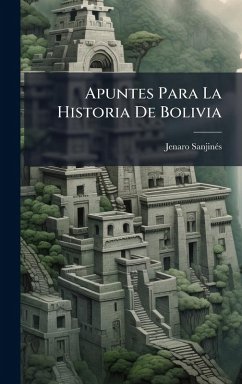 Cover Apuntes Para La Historia De Bolivia