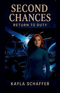 Second Chances Return to Duty - Schaffer, Kayla