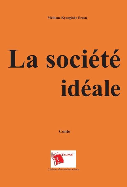 La société idéale La société idéale