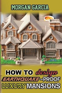 Cover How to Design Luxury Earthquake-Proof Mansions