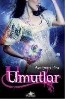 Peri Serisi 4 - Umutlar - Pike, Aprilynne