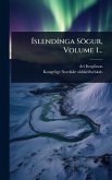 ÃslendÃ-nga Sögur, Volume 1...