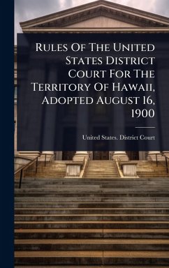 Cover Rules Of The United States District Court For The Territory Of Hawaii, Adopted August 16, 1900