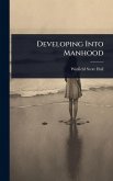 Developing Into Manhood Developing Into Manhood
