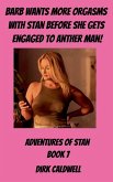 Barb Wants more Orgasms with Stan before She gets Engaged to Another Man