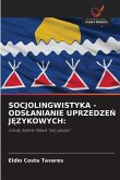 SOCJOLINGWISTYKA - ODS¿ANIANIE UPRZEDZE¿ J¿ZYKOWYCH: SOCJOLINGWISTYKA - ODS¿ANIANIE UPRZEDZE¿ J¿ZYKOWYCH: