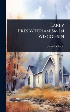 Cover Early Presbyterianism In Wisconsin