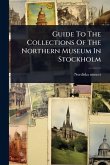 Guide To The Collections Of The Northern Museum In Stockholm Guide To The Collections Of The Northern Museum In Stockholm
