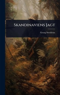 Skandinaviens Jagt - Swederus, Georg