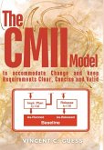 The CMII Model to Accommodate Change and Keep Requirements Clear, Concise and Valid The CMII Model to Accommodate Change and Keep Requirements Clear, Concise and Valid
