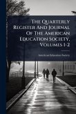 The Quarterly Register And Journal Of The American Education Society, Volumes 1-2