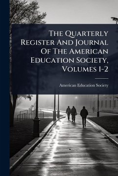 Cover The Quarterly Register And Journal Of The American Education Society, Volumes 1-2