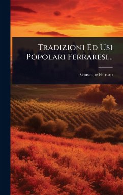 Cover Tradizioni Ed Usi Popolari Ferraresi...