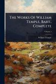 The Works Of William Temple, Bart., Complete