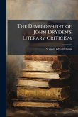The Development of John Dryden's Literary Criticism The Development of John Dryden's Literary Criticism