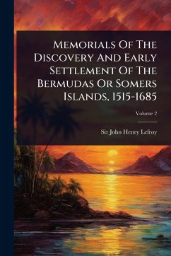 Cover Memorials Of The Discovery And Early Settlement Of The Bermudas Or Somers Islands, 1515-1685