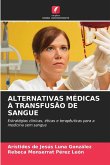 Alternativas Médicas À Transfusão de Sangue