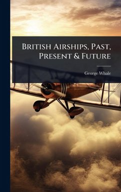 Cover British Airships, Past, Present & Future