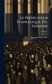 Le PrÃ(c)dicateur Ã‰vangelique, Ou, Sermons