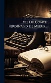 Vie Du Comte Ferdinand De Meeus...