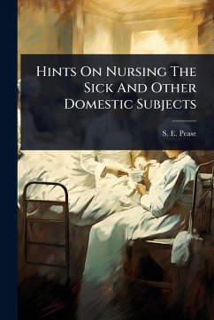Cover Hints On Nursing The Sick And Other Domestic Subjects