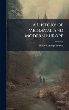 Cover A History of MediÃ]val and Modern Europe