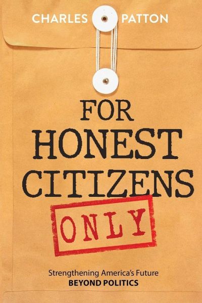 For Honest Citizens Only For Honest Citizens Only