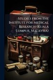 Studies from the Institute for Medical Research (Kuala Lumpur, Malaysia)