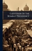 Gazetteer Of The Bombay Presidency Gazetteer Of The Bombay Presidency