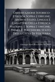Dissertazione Istorico-Etrusca Sopra L'origine, Antico Stato, Lingua E Caratteri Della Etrusca Nazione E Sopra L'origine, E Primo, E Posteriore Stato Della CittÃ Di Volterra