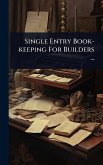 Single Entry Book-keeping For Builders ... Single Entry Book-keeping For Builders ...