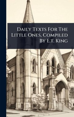Cover Daily Texts For The Little Ones, Compiled By E.t. King