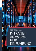Intranet Auswahl und Einführung Intranet Auswahl und Einführung