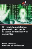 Un modello ontologico personalizzato per la raccolta di dati nel Web semantico Un modello ontologico personalizzato per la raccolta di dati nel Web semantico
