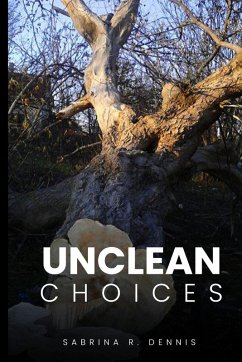 Unclean Choices - R. Dennis, Sabrina Unclean Choices - R. Dennis, Sabrina
